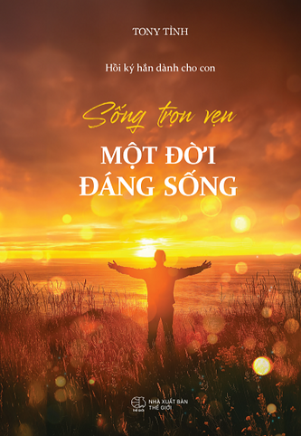 Sống trọn vẹn một đời đáng sống